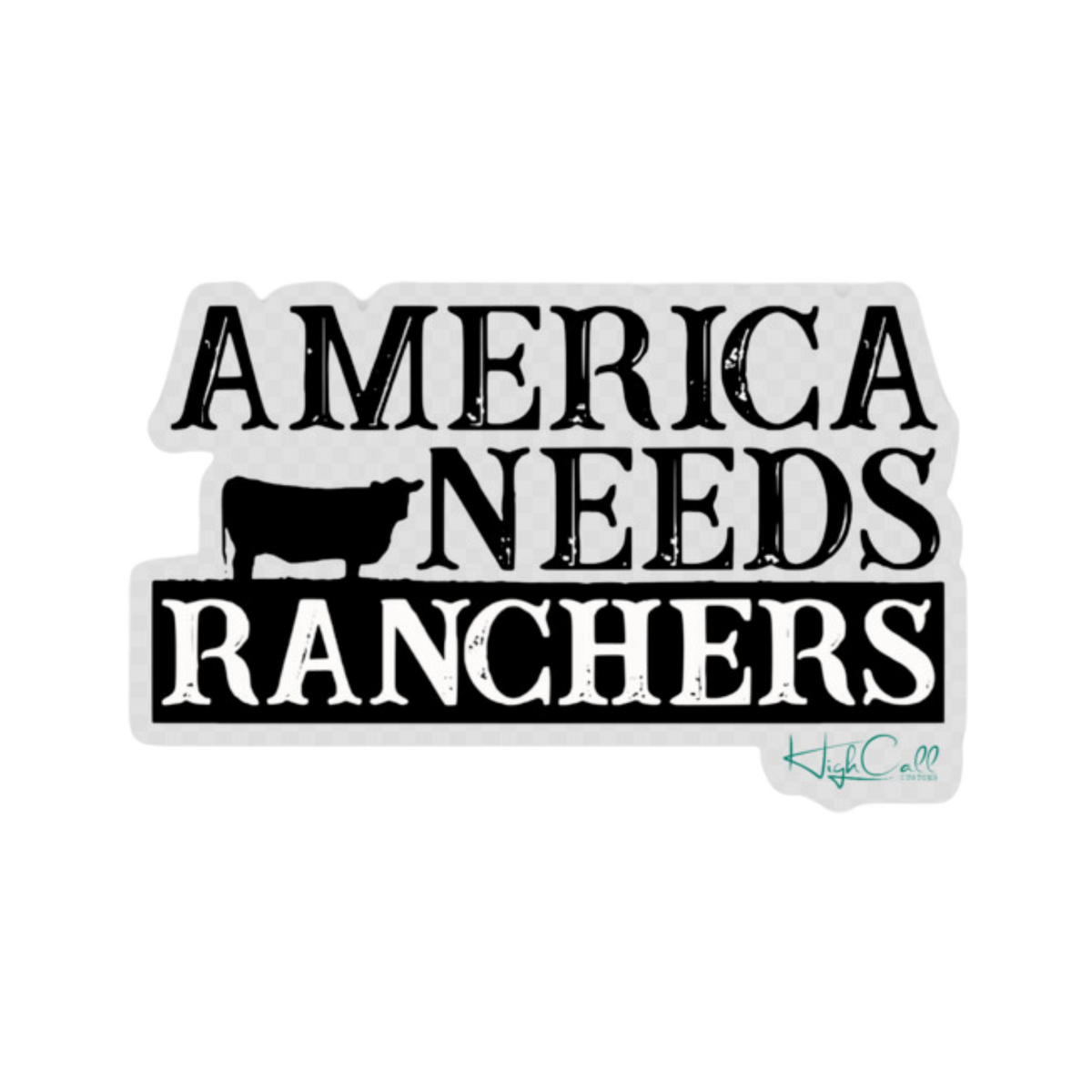 the America Needs Ranchers Sticker